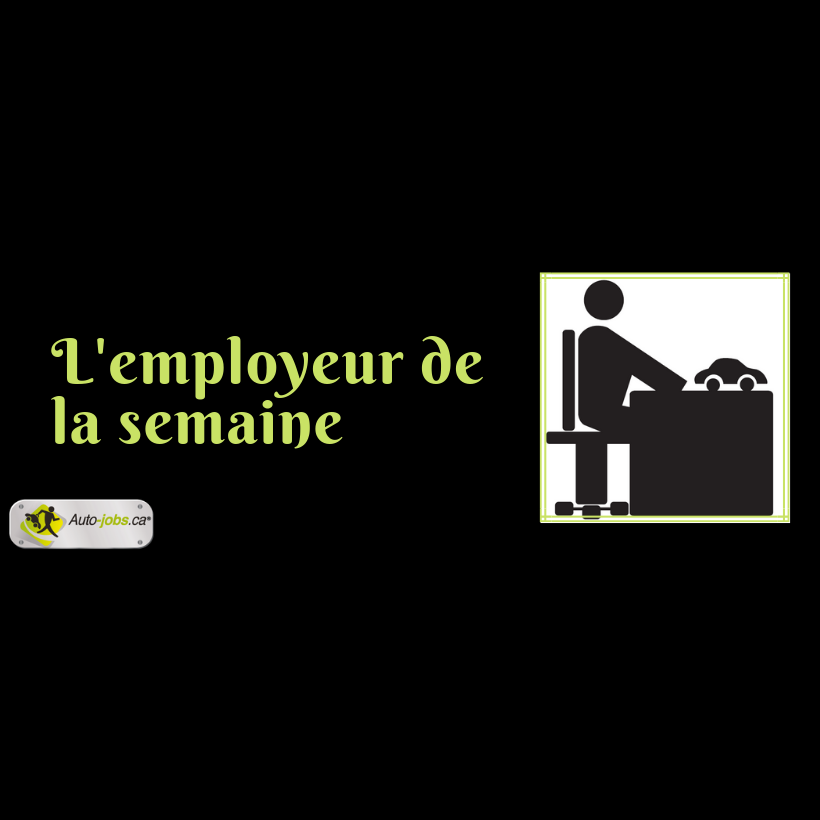 L'employeur de la semaine Fix Auto Repentigny Autojobs.ca